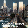 American Urban Politics in a Global Age - 8th Edition