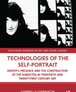 Technologies of the Self-Portrait - 1st Edition