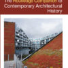 The Routledge Companion to Contemporary Architectural History - 1st Edition
