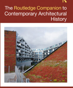 The Routledge Companion to Contemporary Architectural History - 1st Edition