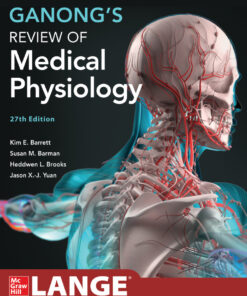 Ganong's Review of Medical Physiology - 27th Edition