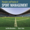 Principles and Practice of Sport Management - 7th Edition