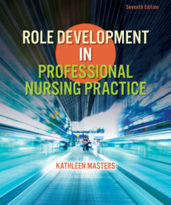 Role Development in Professional Nursing Practice - 7th Edition