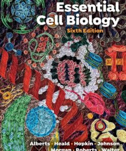 Essential Cell Biology - 6th Edition