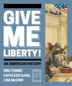 Give Me Liberty! (Combined Volume) - 7th Edition