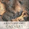 Aristophanes: Cavalry - 1st Edition