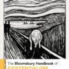 The Bloomsbury Handbook of Existentialism - 2nd Edition