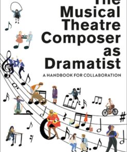 The Musical Theatre Composer as Dramatist - 1st Edition