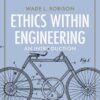 Ethics Within Engineering - 2nd Edition