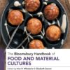 The Bloomsbury Handbook of Food and Material Cultures - 1st Edition
