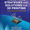 Industrial Strategies and Solutions for 3D Printing - 1st Edition
