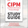 IAPP CIPM Certified Information Privacy Manager Study Guide - 1st Edition