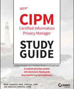 IAPP CIPM Certified Information Privacy Manager Study Guide - 1st Edition
