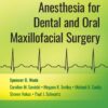 Anesthesia for Dental and Oral Maxillofacial Surgery - 1st Edition