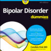 Bipolar Disorder For Dummies - 4th Edition