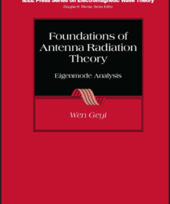 Foundations of Antenna Radiation Theory - 1st Edition