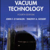 A Users Guide to Vacuum Technology - 4th Edition