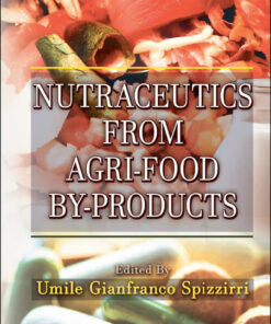 Nutraceutics from Agri-Food By-Products - 1st Edition