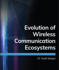 Evolution of Wireless Communication Ecosystems - 1st Edition