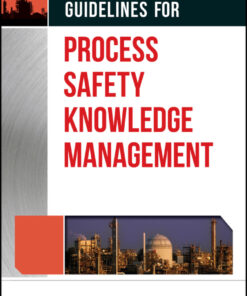 Guidelines for Process Safety Knowledge Management - 1st Edition