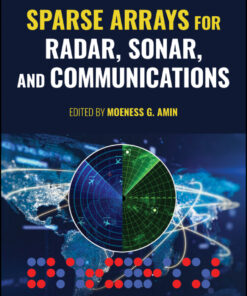 Sparse Arrays for Radar, Sonar, and Communications - 1st Edition