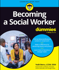 Becoming A Social Worker For Dummies - 1st Edition