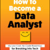 How to Become a Data Analyst - 1st Edition