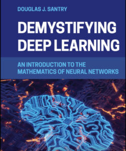 Demystifying Deep Learning - 1st Edition