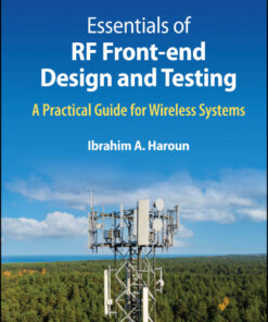 Essentials of RF Front-end Design and Testing - 1st Edition