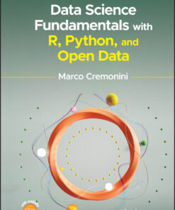 Data Science Fundamentals with R, Python, and Open Data - 1st Edition
