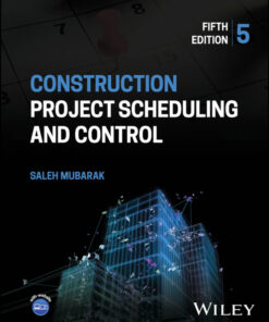 Construction Project Scheduling and Control - 5th Edition