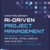 AI-Driven Project Management - 1st Edition