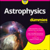 Astrophysics For Dummies - 1st Edition