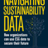 Navigating Sustainability Data - 1st Edition