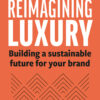 Reimagining Luxury - 1st Edition