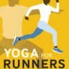 Yoga for Runners - 1st Edition