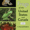 Frogs of the United States and Canada - 2nd Edition