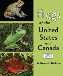 Frogs of the United States and Canada - 2nd Edition