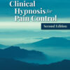Clinical Hypnosis for Pain Control - 2nd Edition