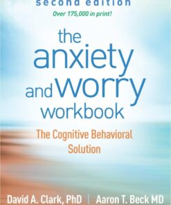 The Anxiety and Worry Workbook - 2nd Edition