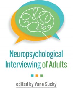 Neuropsychological Interviewing of Adults