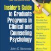Insider's Guide to Graduate Programs in Clinical and Counseling Psychology