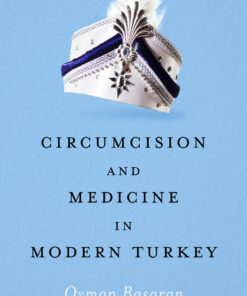 Circumcision and Medicine in Modern Turkey
