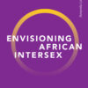 Envisioning African Intersex