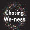 Chasing We-ness - 1st Edition