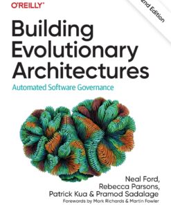 Building Evolutionary Architectures - 2nd Edition