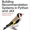 Building Recommendation Systems in Python and JAX - 1st Edition
