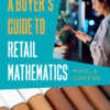 A Buyer's Guide to Retail Mathematics - 1st Edition