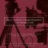 Multi-Camera Cinematography and Production - 1st Edition