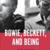 Bowie, Beckett, and Being - 1st Edition
